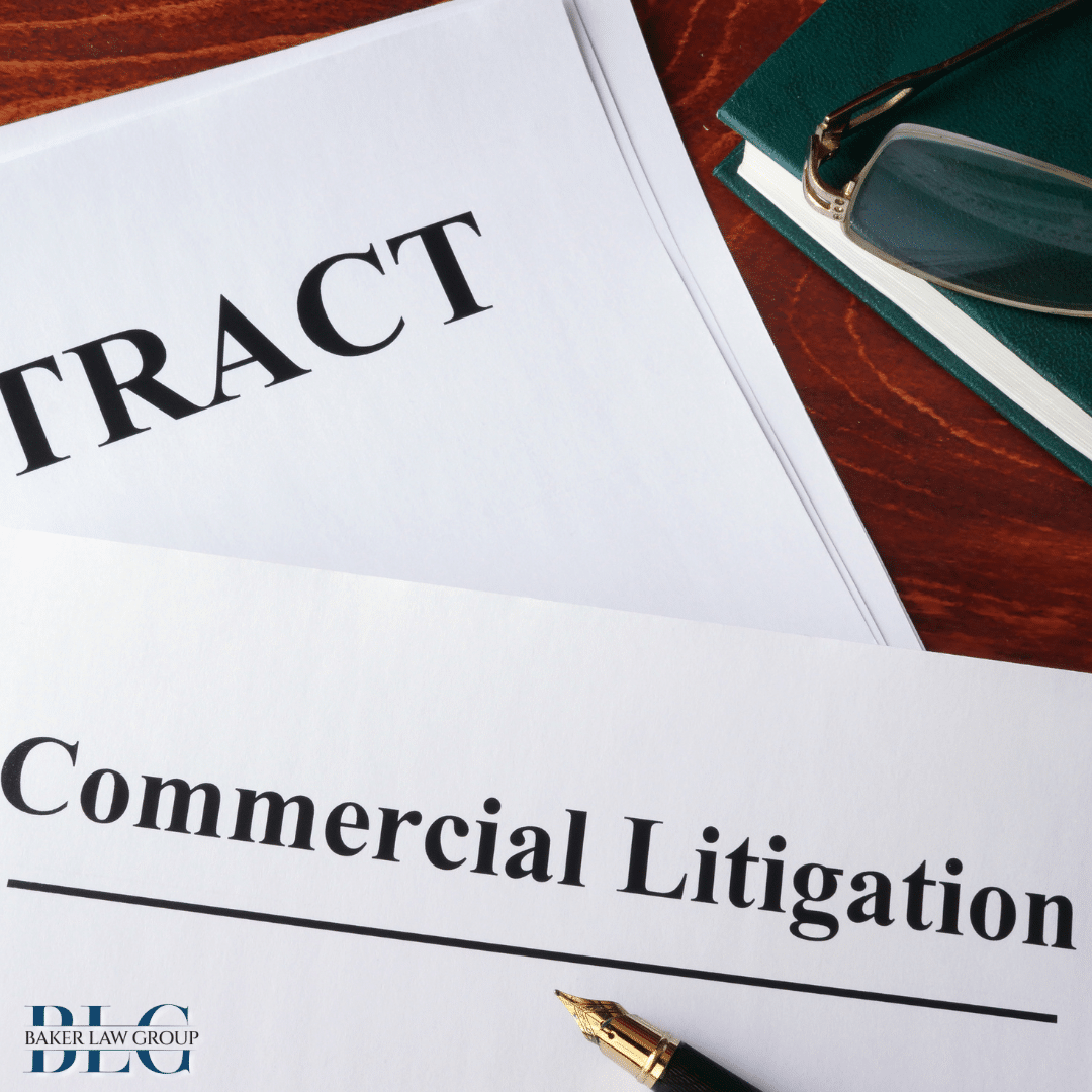 Understanding the Basics of Commercial Litigation | Baker Law Group, PLLC