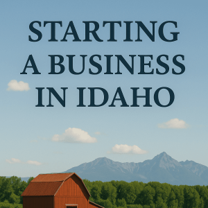 Starting a business in Idaho